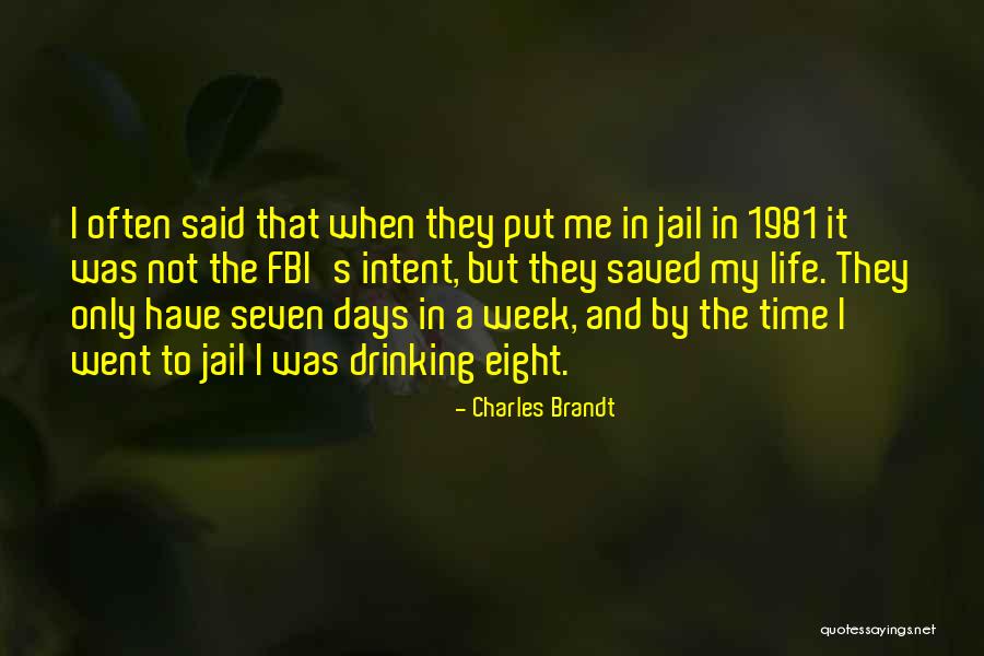 Jail Life Quotes By Charles Brandt Jail Life Quotes By Charles Brandt