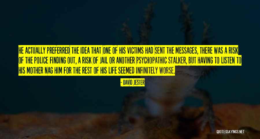 Jail Life Quotes By David Jester Jail Life Quotes By David Jester