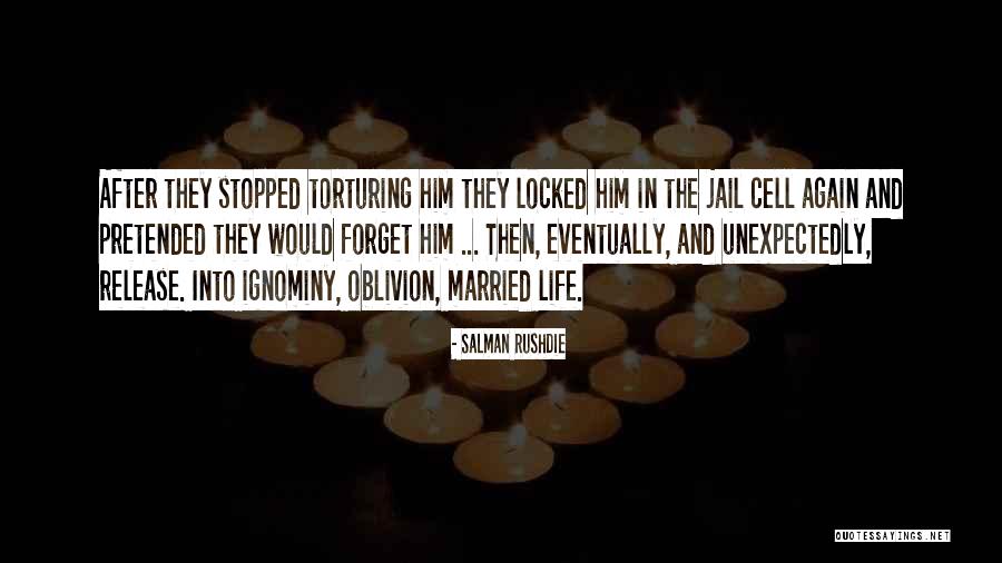 Jail Life Quotes By Salman Rushdie Jail Life Quotes By Salman Rushdie