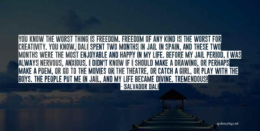 Jail Life Quotes By Salvador Dali Jail Life Quotes By Salvador Dali