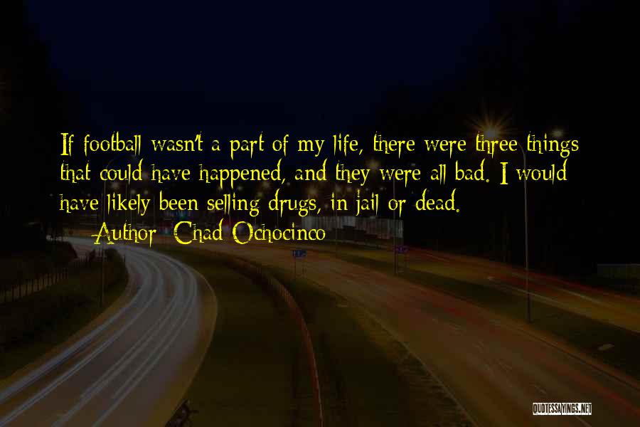 Jail Quotes By Chad Ochocinco Jail Quotes By Chad Ochocinco