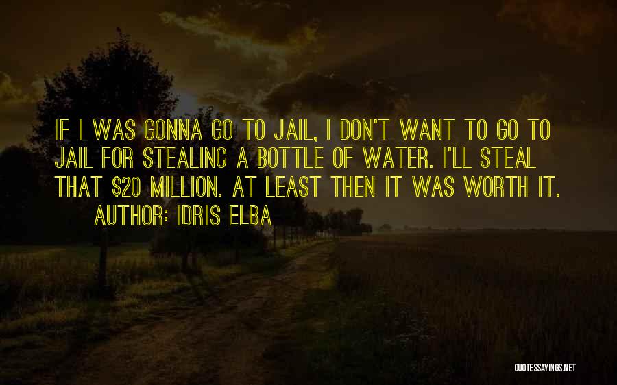 Jail Quotes By Idris Elba