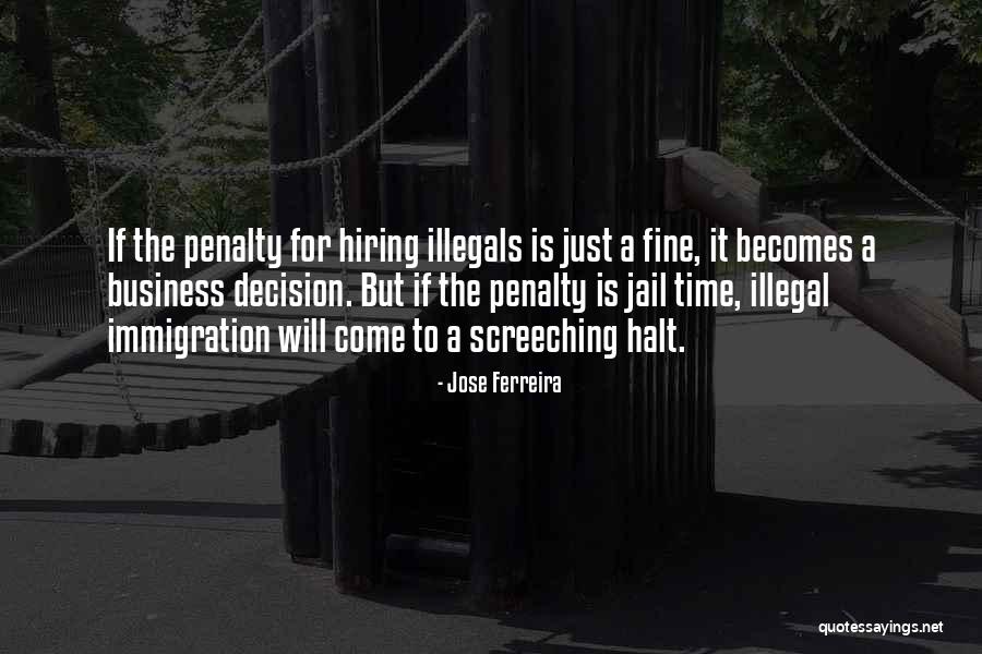 Jail Quotes By Jose Ferreira