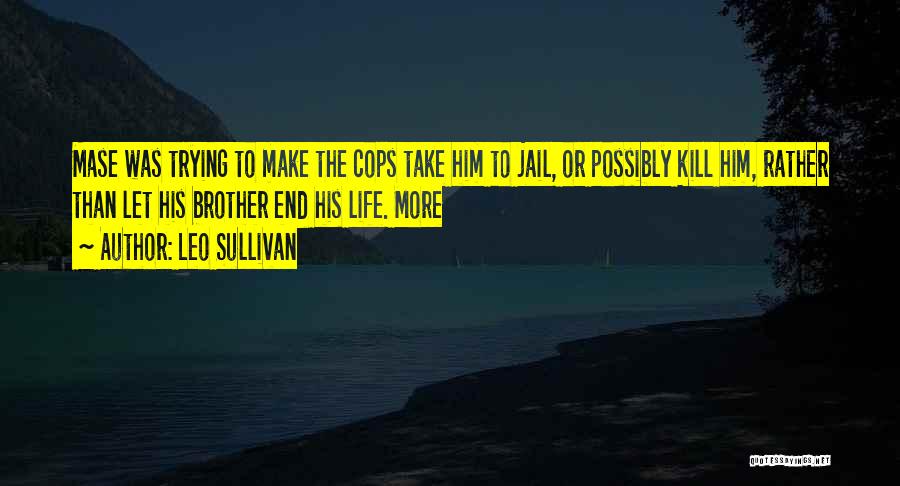 Jail Quotes By Leo Sullivan