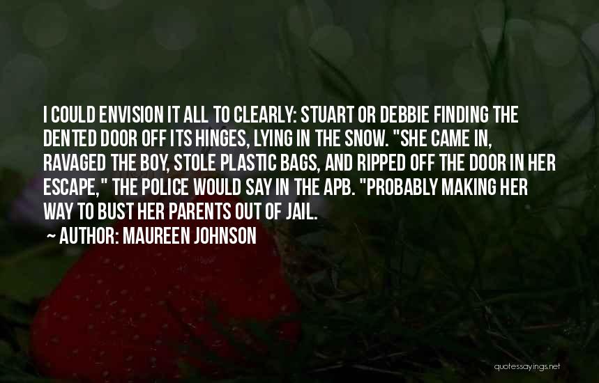 Jail Quotes By Maureen Johnson