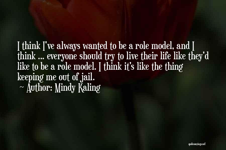 Jail Quotes By Mindy Kaling