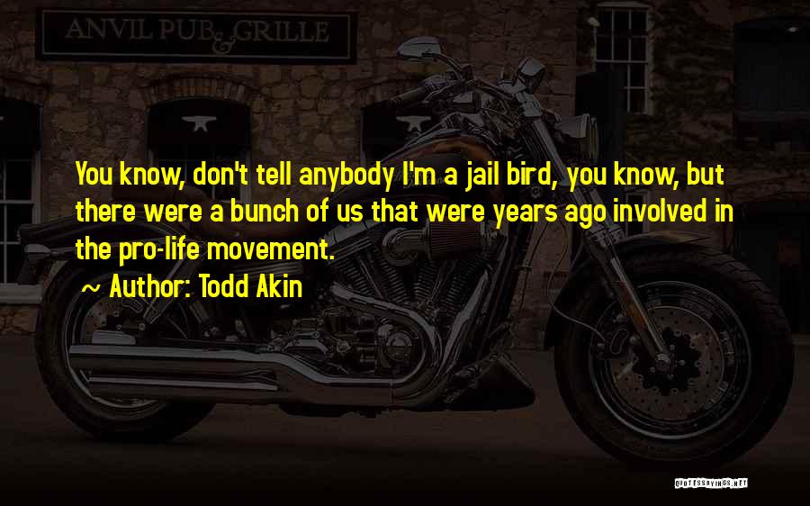 Jail Quotes By Todd Akin