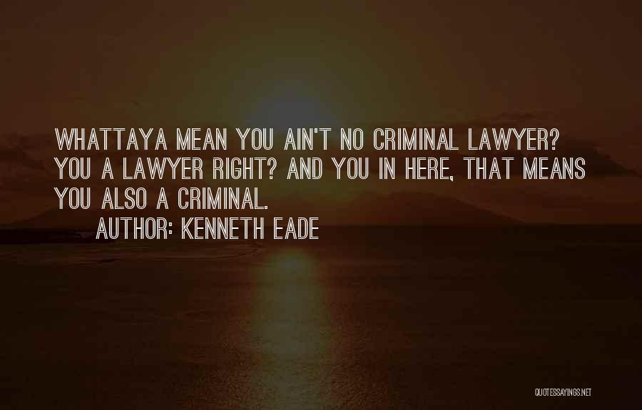 Jail Talk Quotes By Kenneth Eade