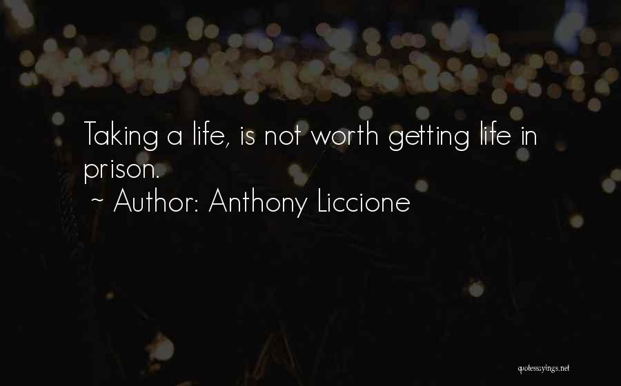 Jail Time Quotes By Anthony Liccione