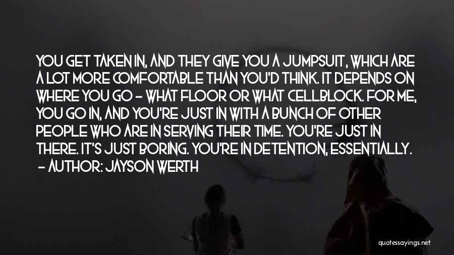 Jail Time Quotes By Jayson Werth