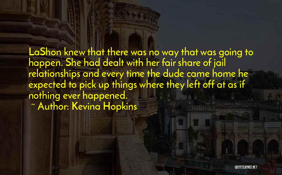 Jail Time Quotes By Kevina Hopkins