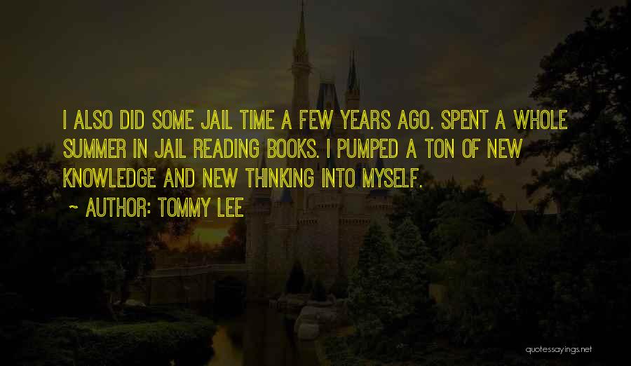 Jail Time Quotes By Tommy Lee