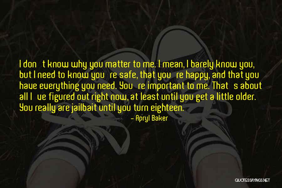 Jailbait Quotes By Apryl Baker Jailbait Quotes By Apryl Baker