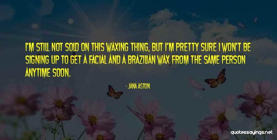 Jailbird Life Quotes By Jana Aston Jailbird Life Quotes By Jana Aston