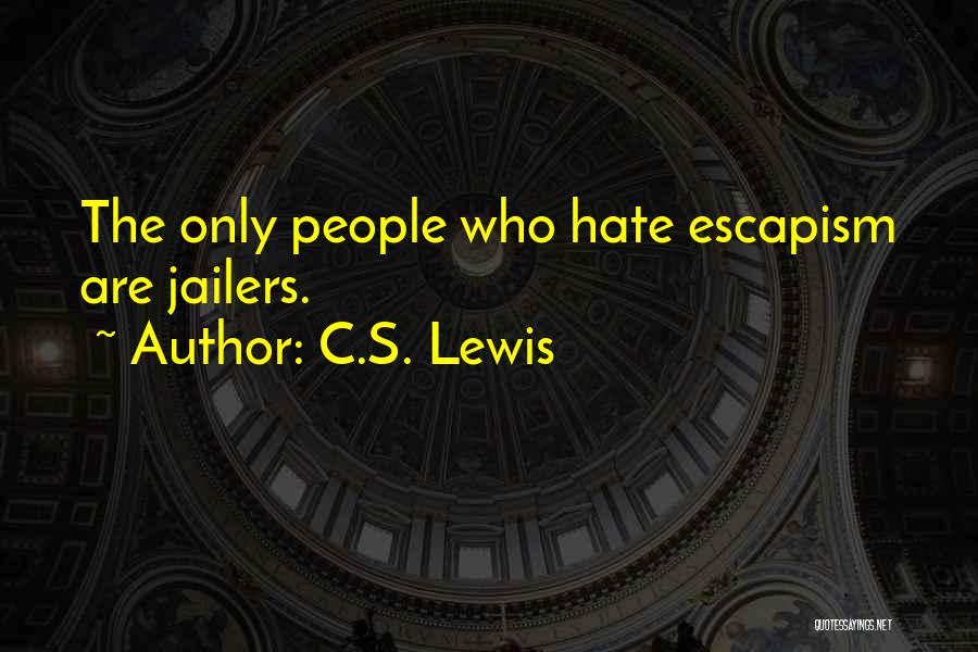 Jailers Quotes By C.S. Lewis