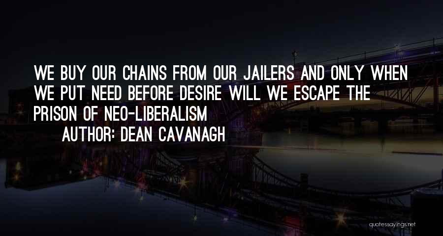 Jailers Quotes By Dean Cavanagh