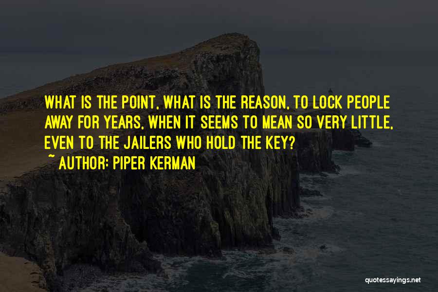 Jailers Quotes By Piper Kerman