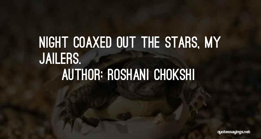 Jailers Quotes By Roshani Chokshi