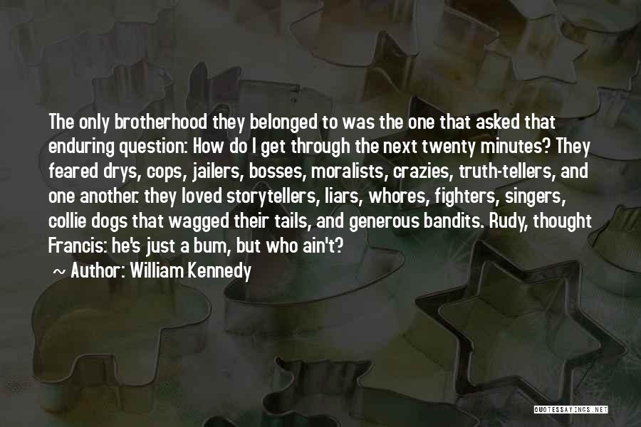 Jailers Quotes By William Kennedy