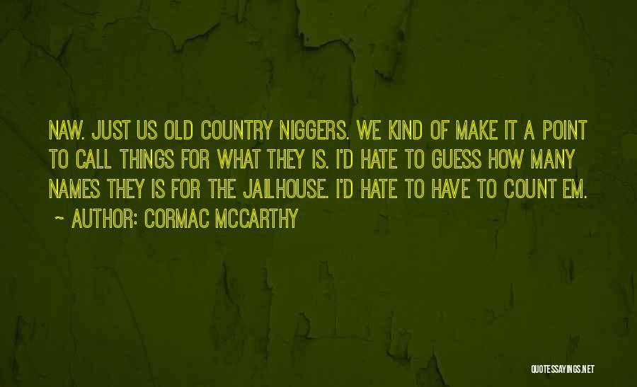 Jailhouse Quotes By Cormac McCarthy