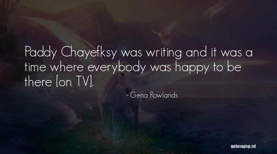 Jaillissent Quotes By Gena Rowlands Jaillissent Quotes By Gena Rowlands