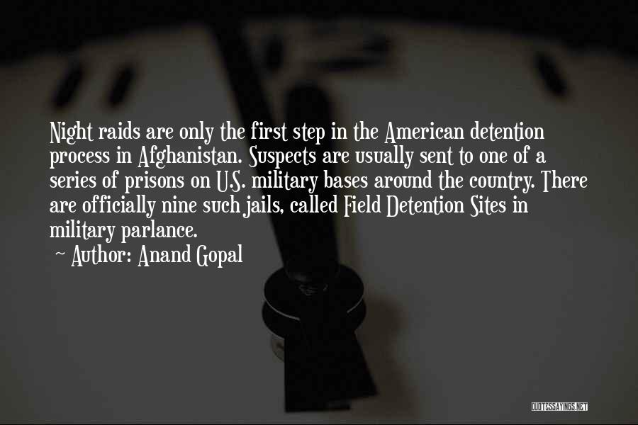 Jails And Prisons Quotes By Anand Gopal
