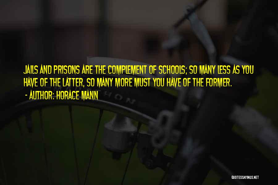 Jails And Prisons Quotes By Horace Mann