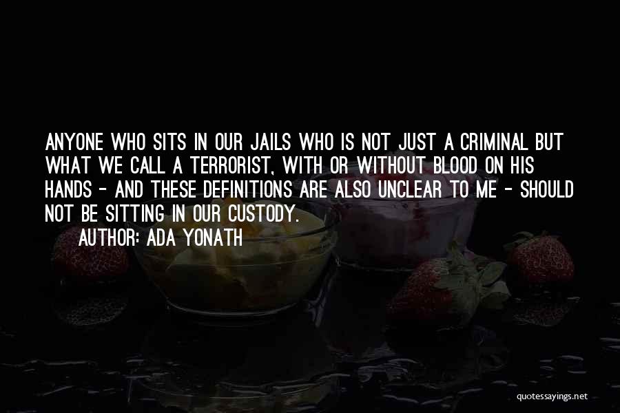 Jails Quotes By Ada Yonath