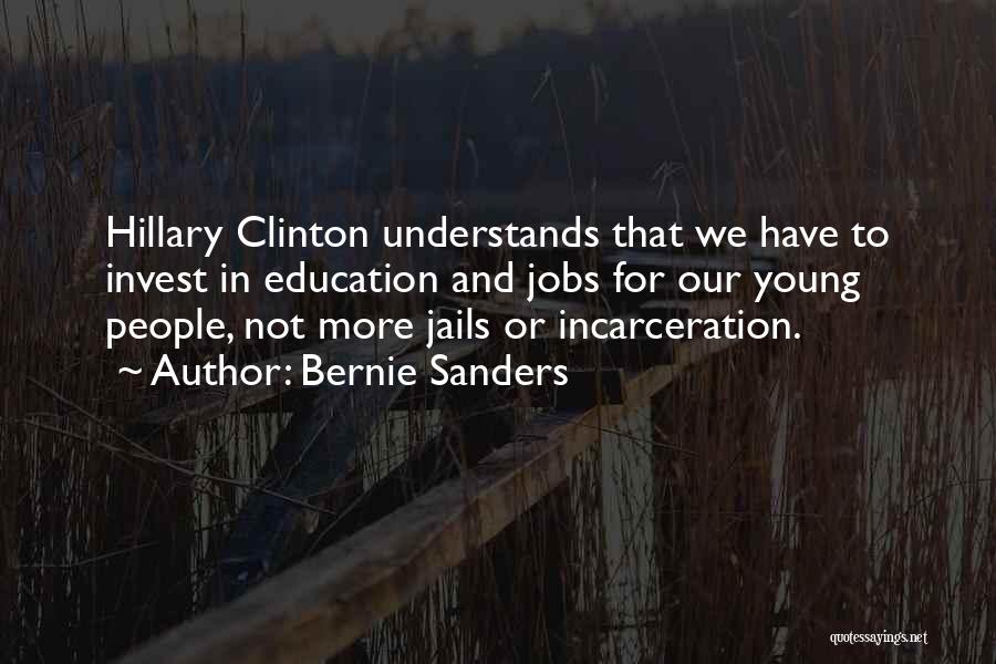 Jails Quotes By Bernie Sanders