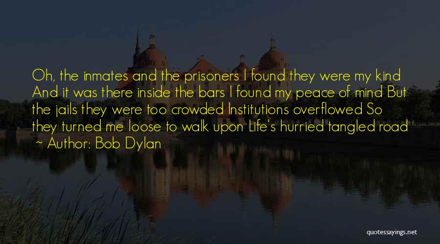 Jails Quotes By Bob Dylan