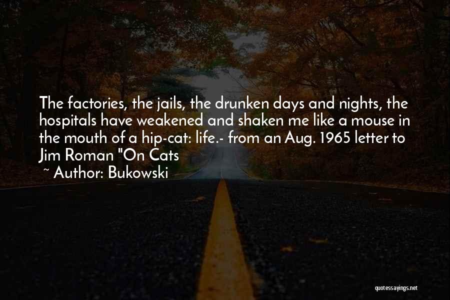 Jails Quotes By Bukowski