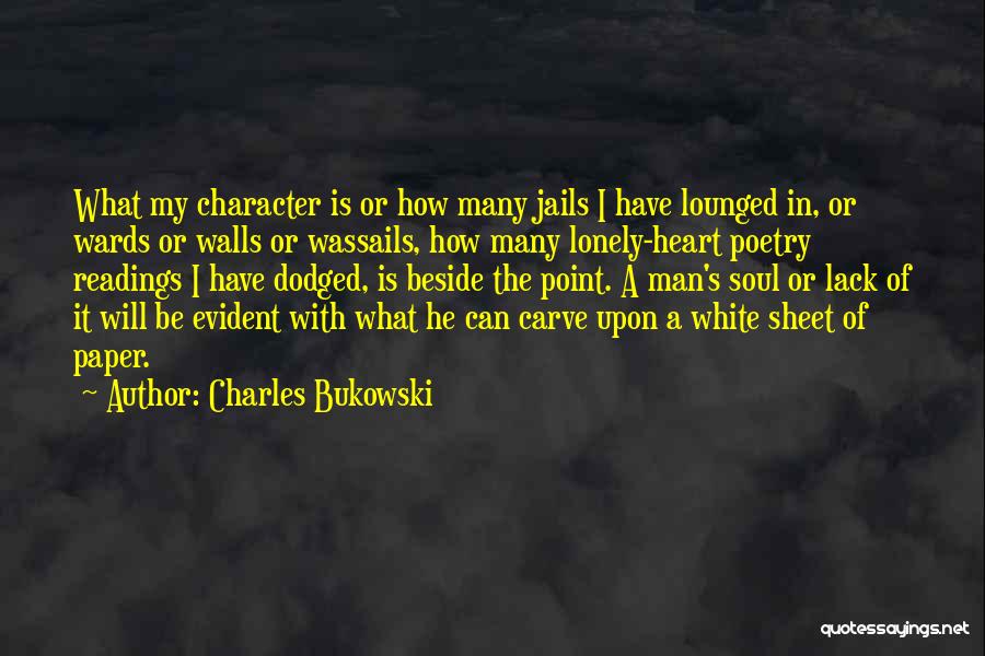 Jails Quotes By Charles Bukowski