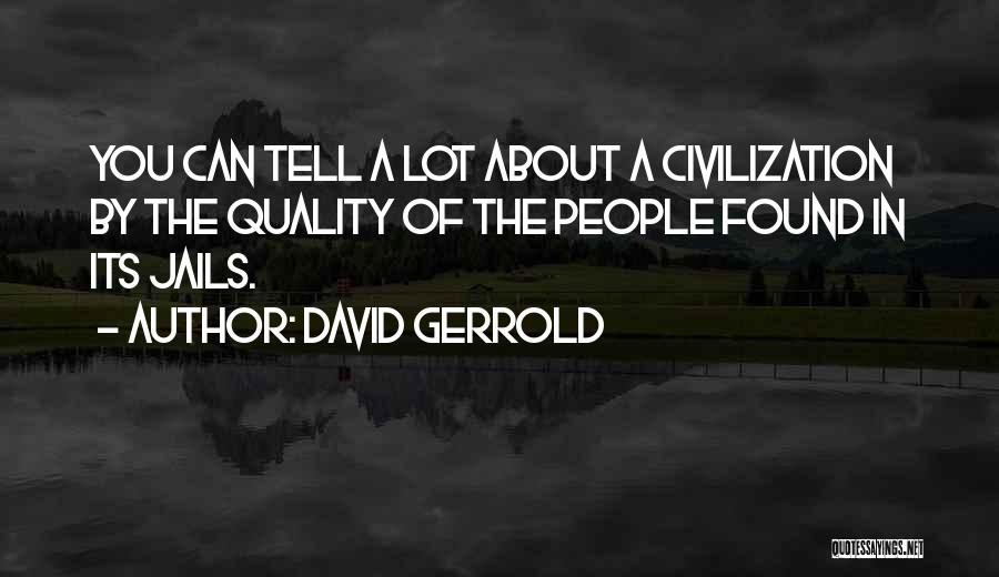Jails Quotes By David Gerrold