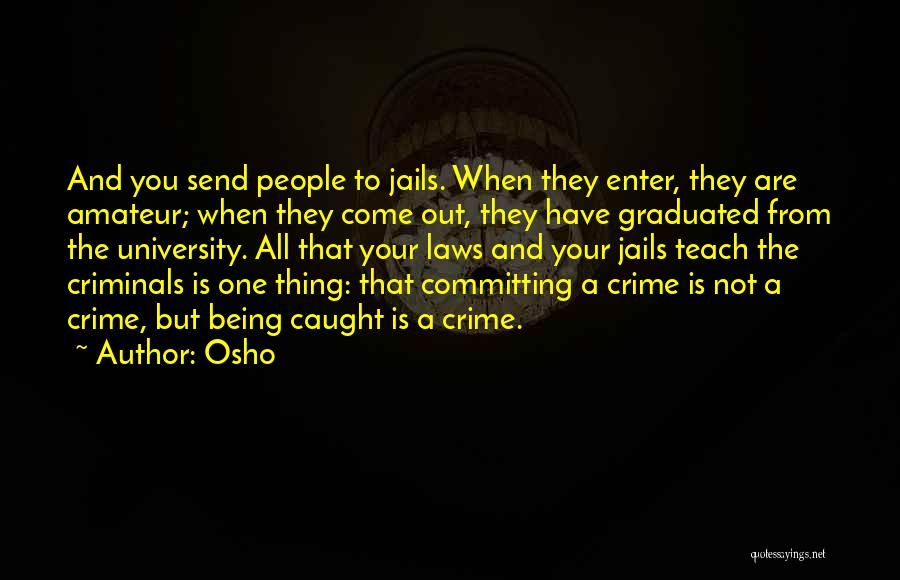 Jails Quotes By Osho