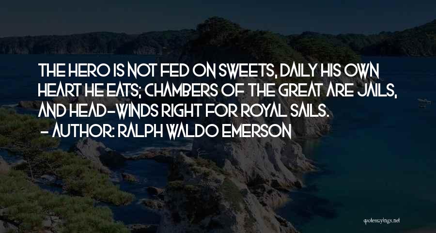 Jails Quotes By Ralph Waldo Emerson