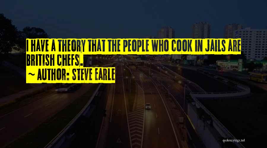 Jails Quotes By Steve Earle