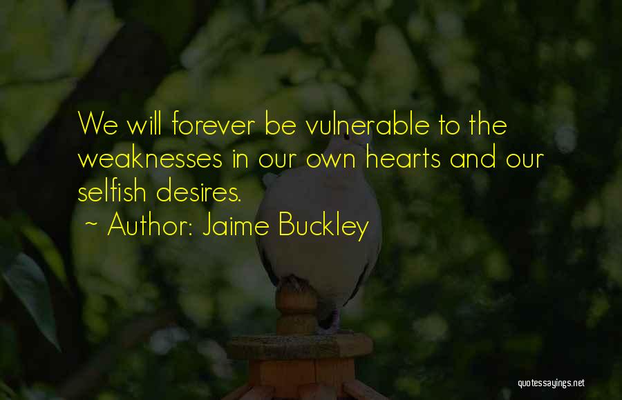 Jaime Buckley Quotes 820351