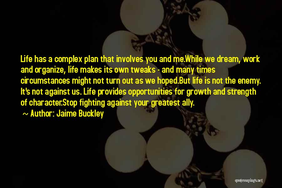 Jaime Buckley Quotes 882801