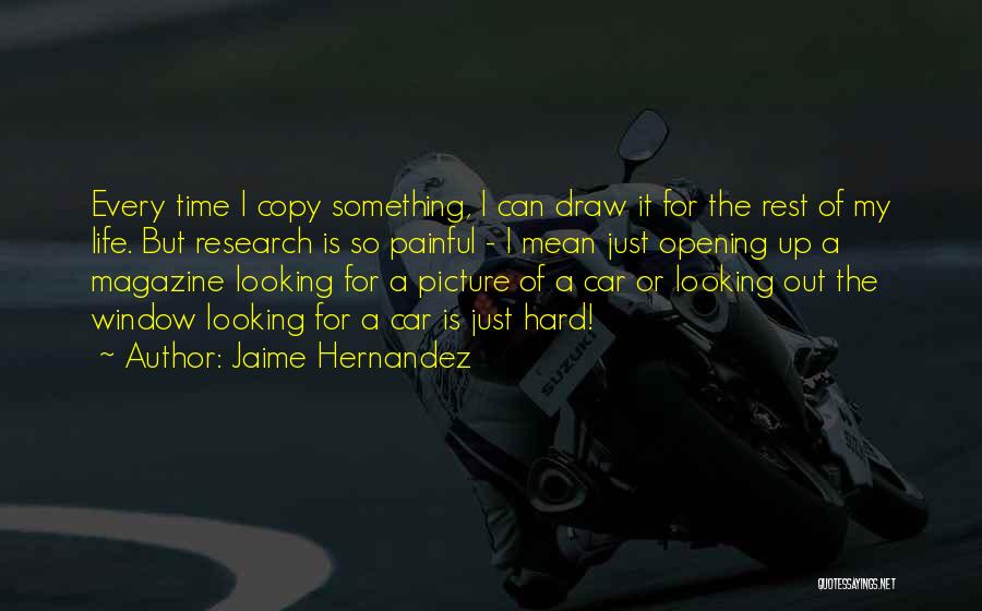Jaime Hernandez Quotes 1261188