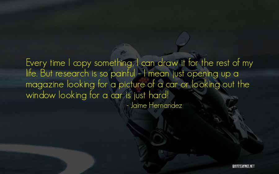 Jaime Hernandez Quotes 1261188