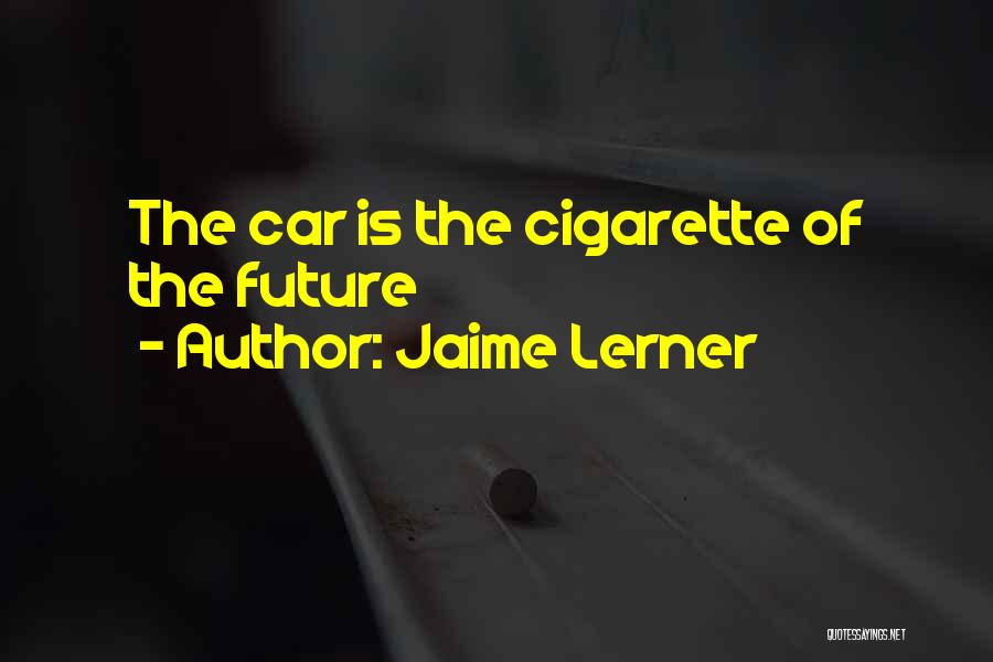 Jaime Lerner Quotes 1978321