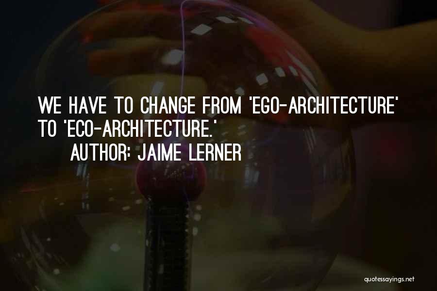 Jaime Lerner Quotes 2059326