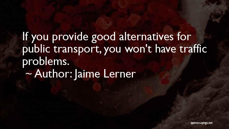 Jaime Lerner Quotes 2074320