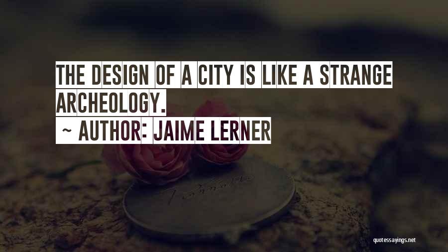 Jaime Lerner Quotes 715566