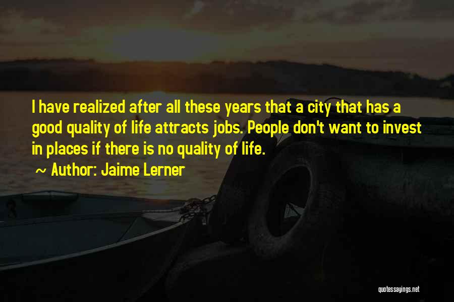 Jaime Lerner Quotes 873683