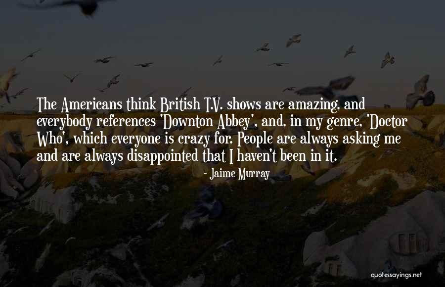 Jaime Murray Quotes 1487286 Jaime Murray Quotes 1487286