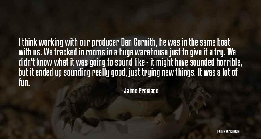 Jaime Preciado Quotes 288843 Jaime Preciado Quotes 288843