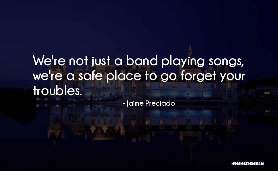 Jaime Preciado Quotes 475363 Jaime Preciado Quotes 475363