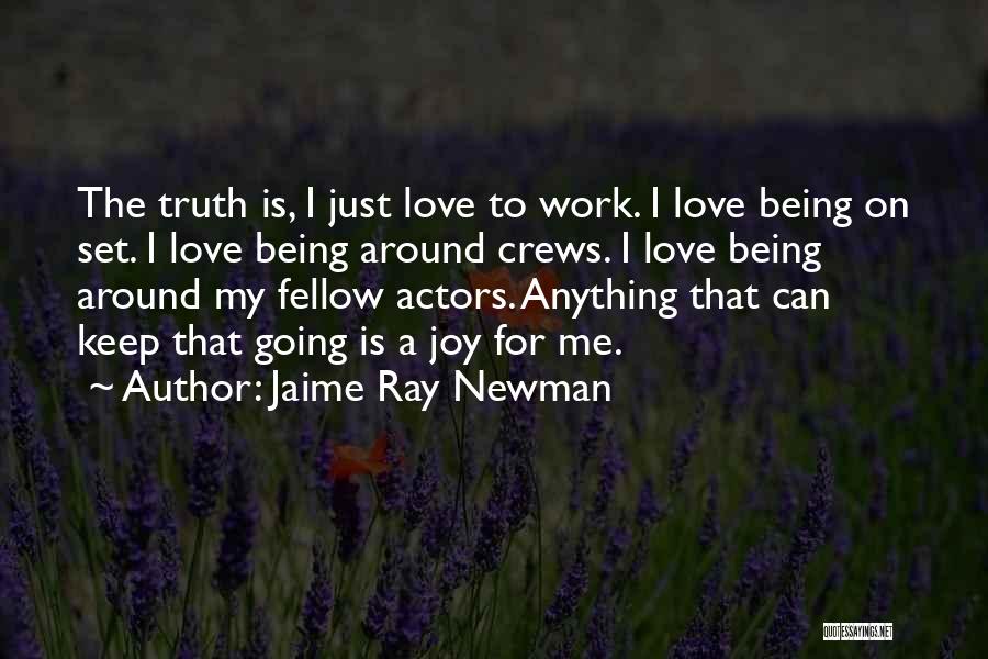 Jaime Ray Newman Quotes 451197