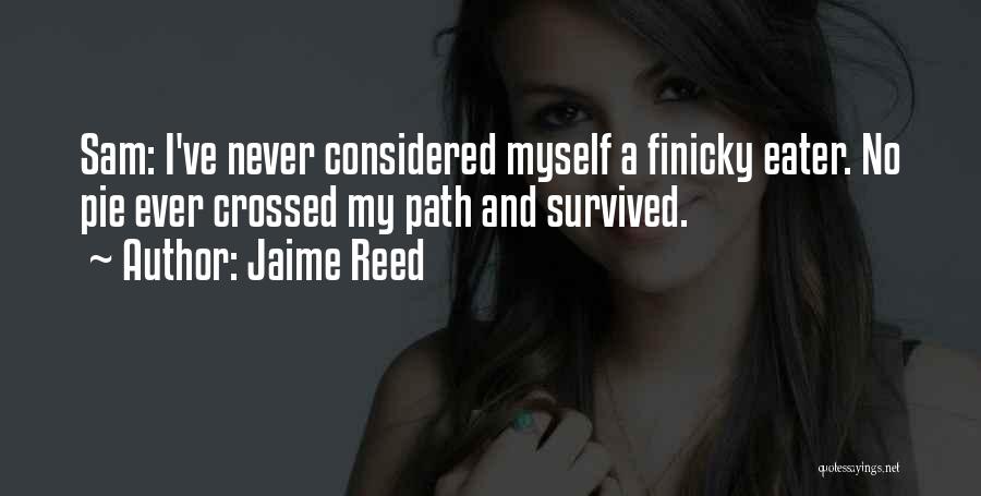 Jaime Reed Quotes 1548782